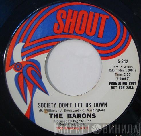  The Barons  - Society Don't Let Us Down / No More Baby Love