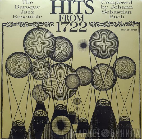 , The Baroque Jazz Ensemble  Johann Sebastian Bach  - Hits From 1722