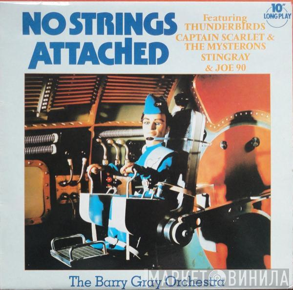 The Barry Gray Orchestra - No Strings Attached