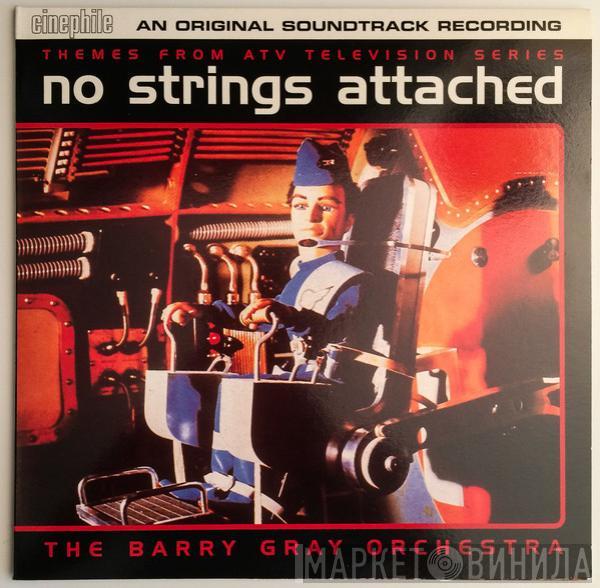 The Barry Gray Orchestra - No Strings Attached