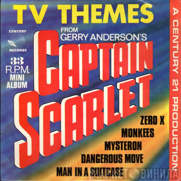 The Barry Gray Orchestra - TV Themes From Gerry Anderson's Captain Scarlet