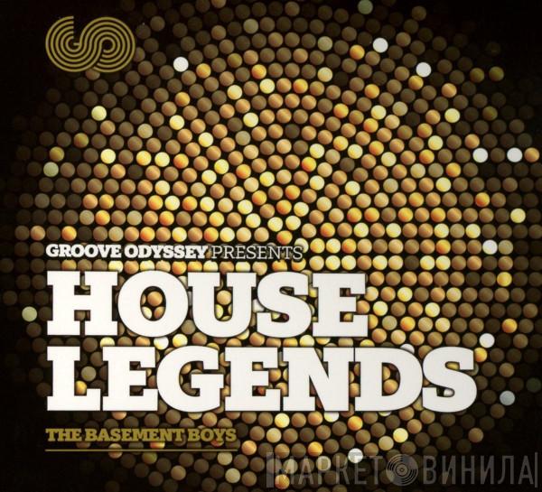 The Basement Boys - House Legends