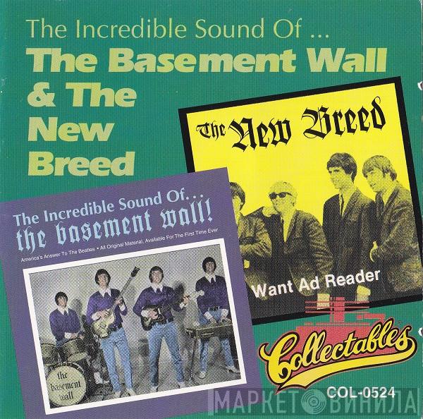 The Basement Wall, The New Breed  - The Incredible Sound Of... / Want Ad Reader