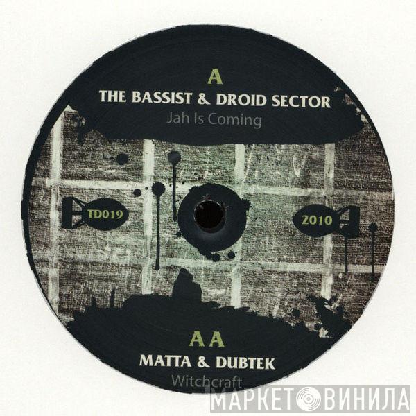 The Bassist, Droid Sector , Matta , Dubtek - Jah Is Coming / Witchcraft