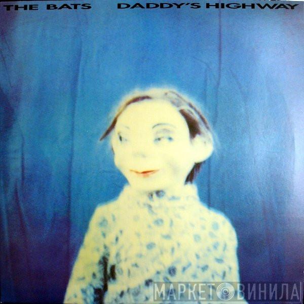 The Bats - Daddy's Highway