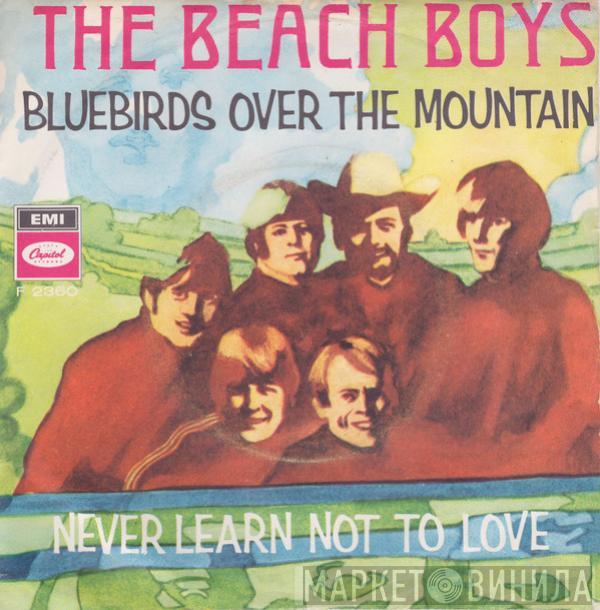  The Beach Boys  - Bluebirds Over The Mountain / Never Learn Not To Love