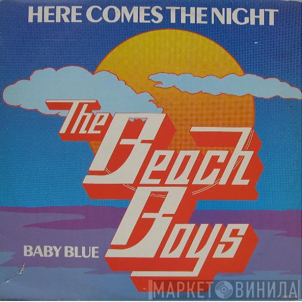  The Beach Boys  - Here Comes The Night / Baby Blue
