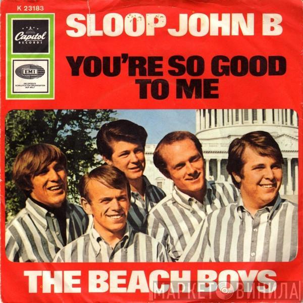 The Beach Boys - Sloop John B / You're So Good To Me