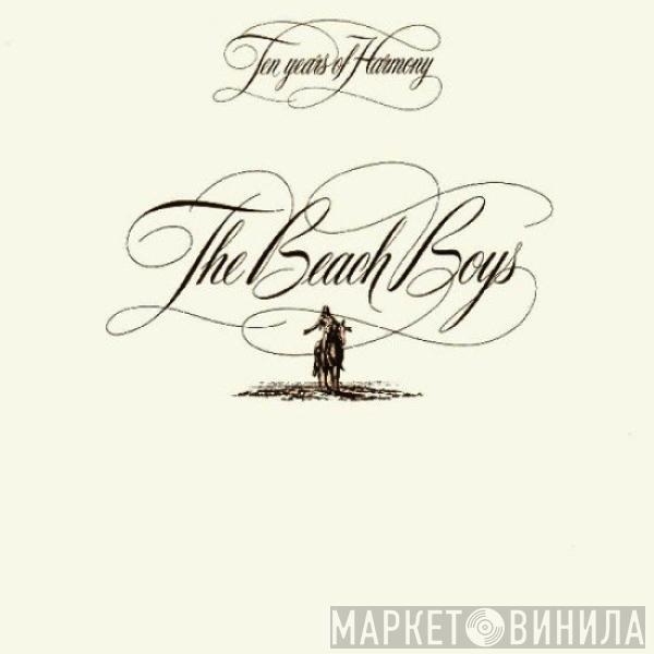 The Beach Boys - Ten Years Of Harmony