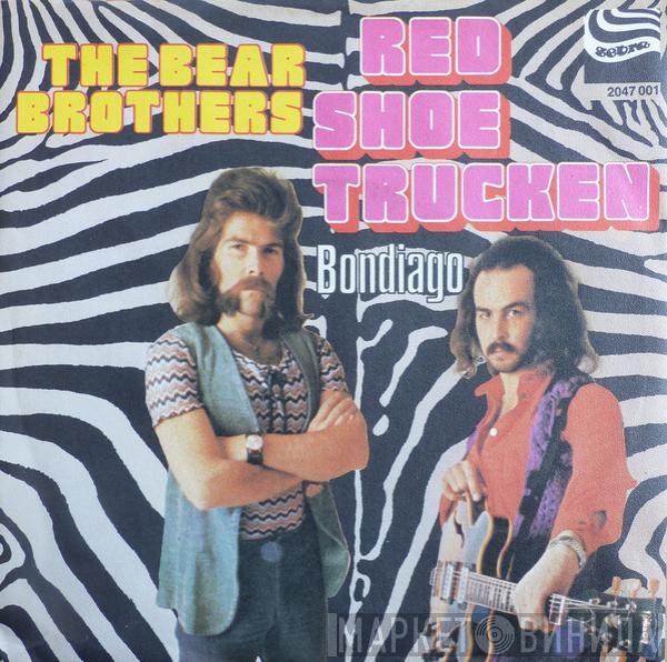 The Bear Brothers - Red Shoe Trucken / Bondiago