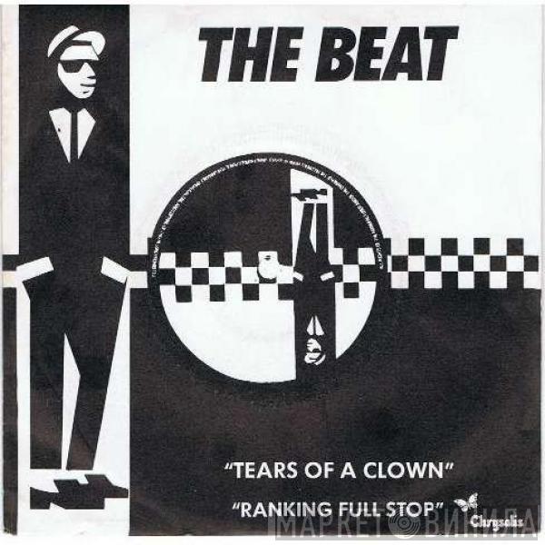  The Beat   - Tears Of A Clown / Ranking Full Stop
