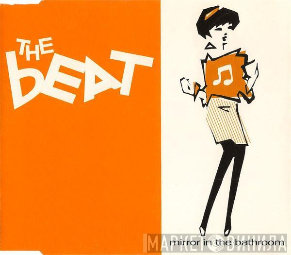 The Beat  - Mirror In The Bathroom