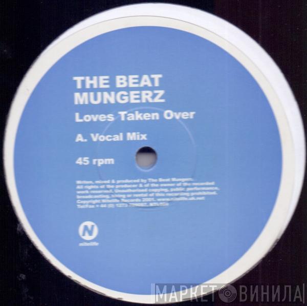 The Beat Mungerz - Loves Taken Over