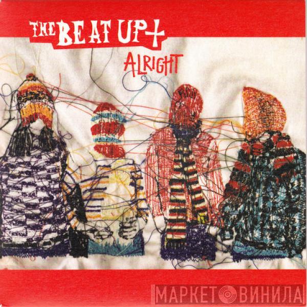 The Beat Up - Alright