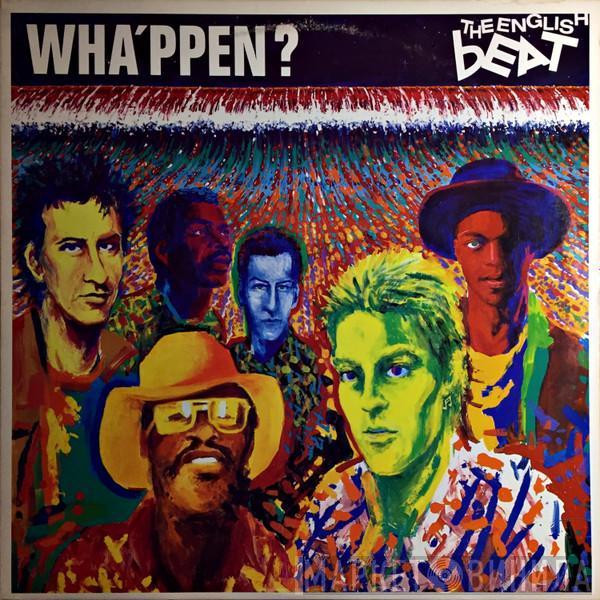  The Beat   - Wha'ppen?