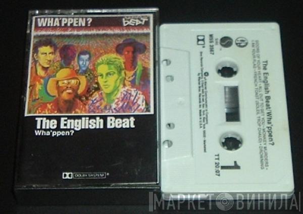  The Beat   - Wha'ppen?