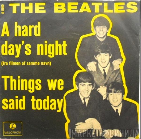  The Beatles  - A Hard Day's Night / Things We Said Today