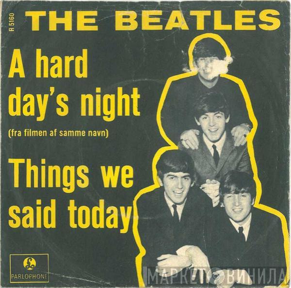  The Beatles  - A Hard Day's Night / Things We Said Today