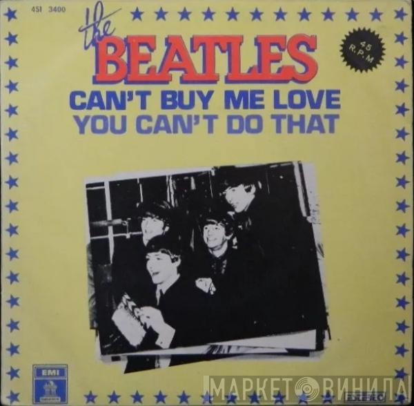  The Beatles  - Can't Buy Me Love / You Can't Do That