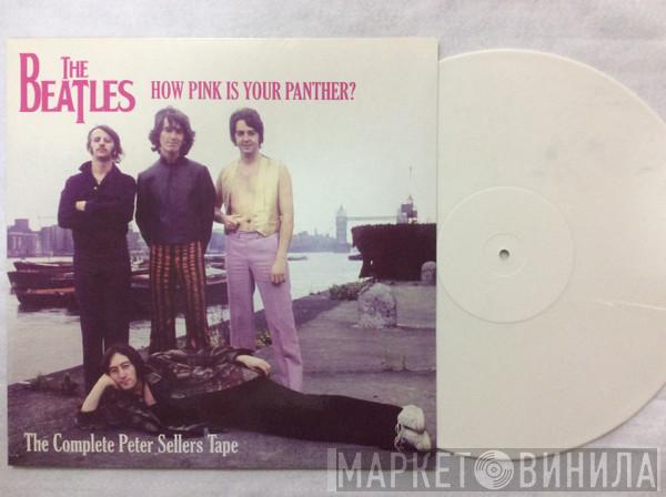  The Beatles  - How Pink Is Your Panther?/The Complete Peter Sellers Tape