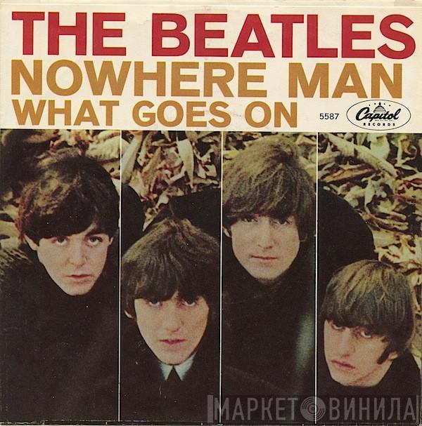  The Beatles  - Nowhere Man / What Goes On