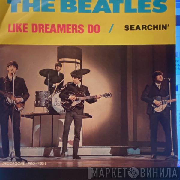  The Beatles  - Searchin' / Like Dreamers Do