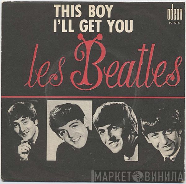  The Beatles  - This Boy / I'll Get You