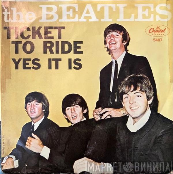  The Beatles  - Ticket To Ride / Yes It Is