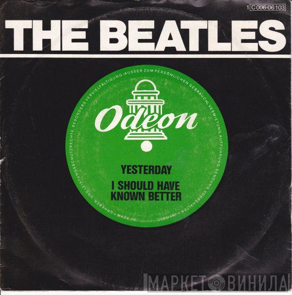  The Beatles  - Yesterday / I Should Have Known Better