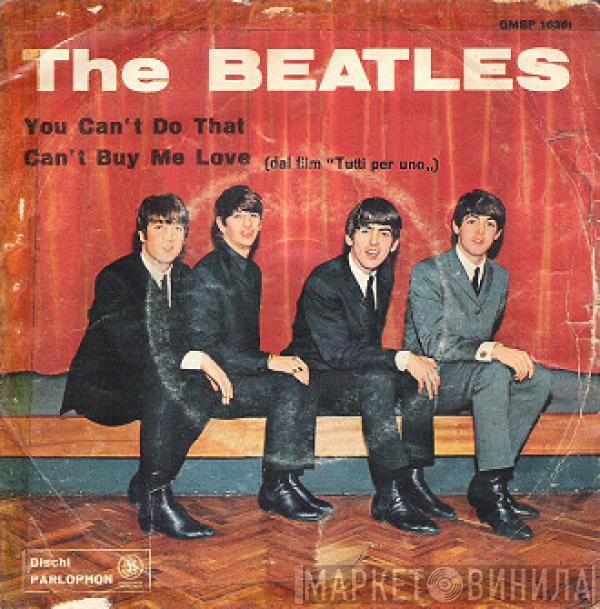  The Beatles  - You Can't Do That / Can't Buy Me Love