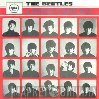  The Beatles  - A Knight's Hard Day
