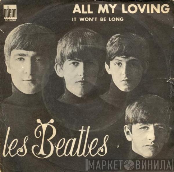 The Beatles - All My Loving / It Won't Be Long