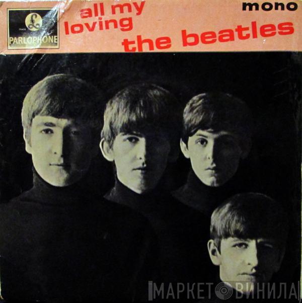  The Beatles  - All My Loving