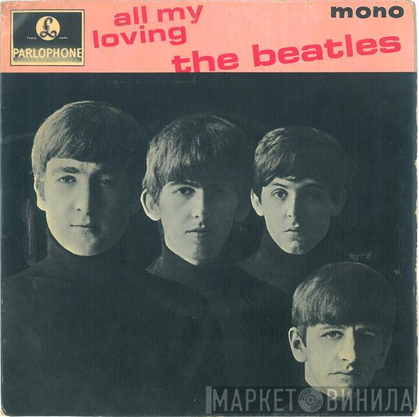  The Beatles  - All My Loving