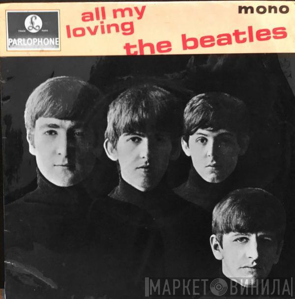  The Beatles  - All My Loving