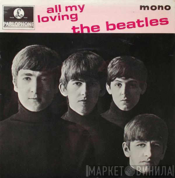  The Beatles  - All My Loving