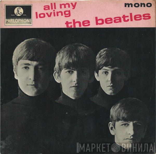  The Beatles  - All My Loving