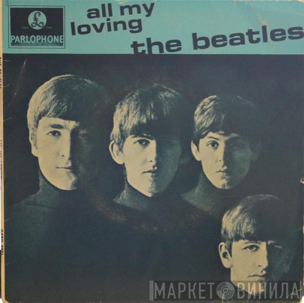  The Beatles  - All My Loving