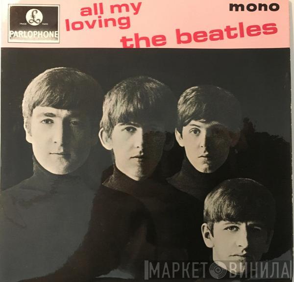  The Beatles  - All My Loving