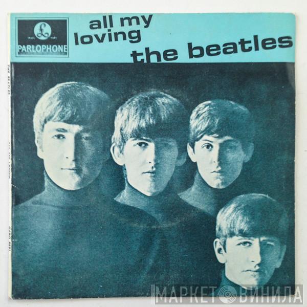  The Beatles  - All My Loving