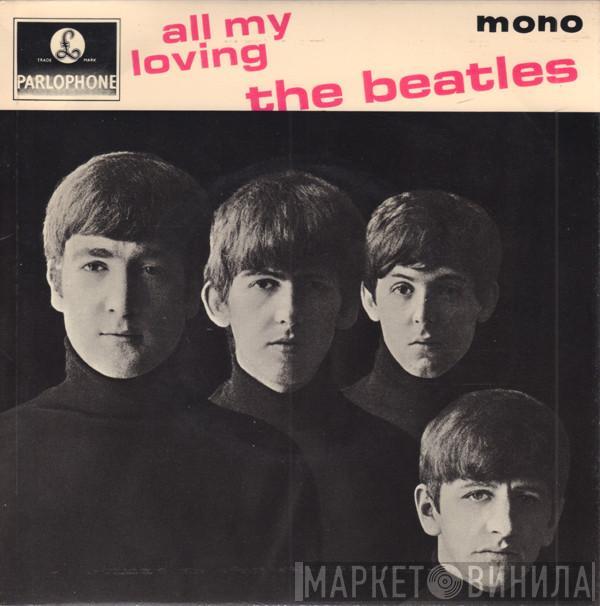  The Beatles  - All My Loving