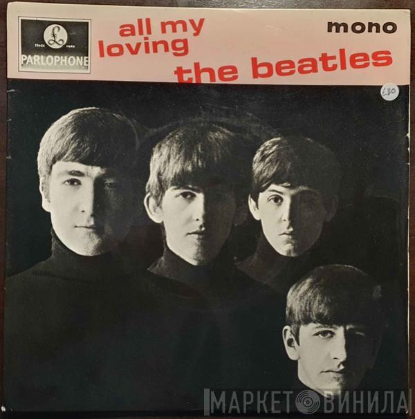  The Beatles  - All My Loving