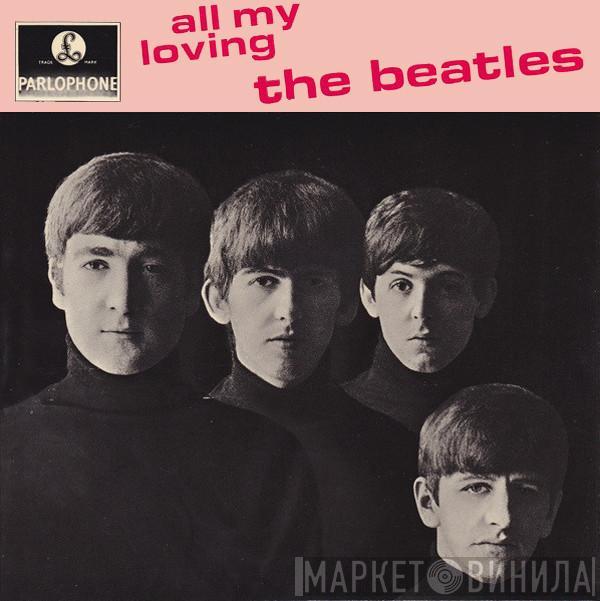  The Beatles  - All My Loving