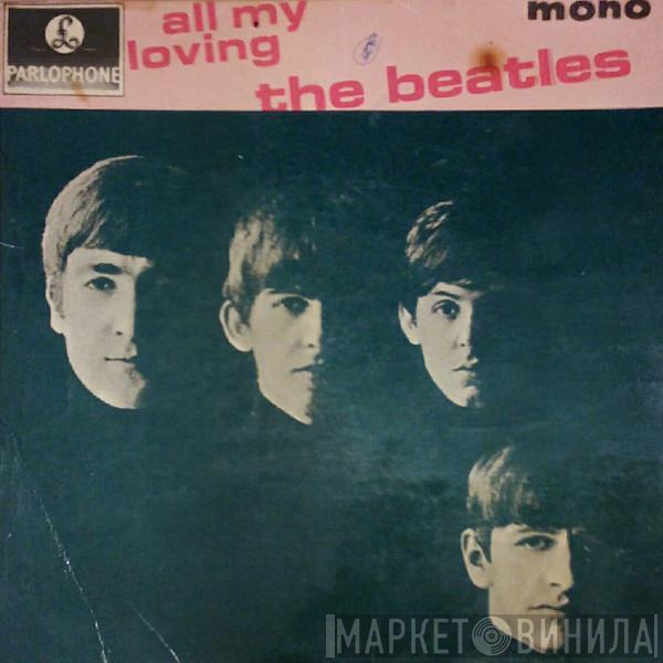  The Beatles  - All My Loving