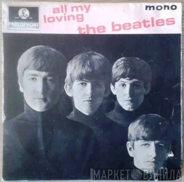  The Beatles  - All My Loving