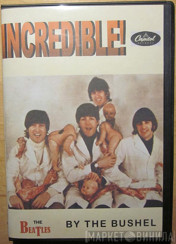  The Beatles  - By The Bushel