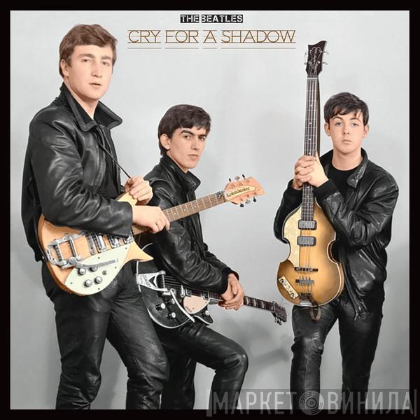  The Beatles  - Cry For A Shadow