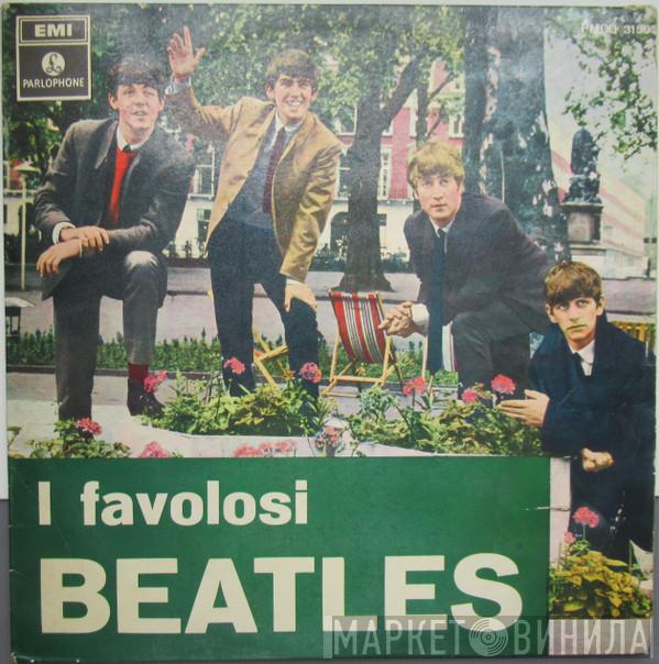  The Beatles  - I Favolosi Beatles