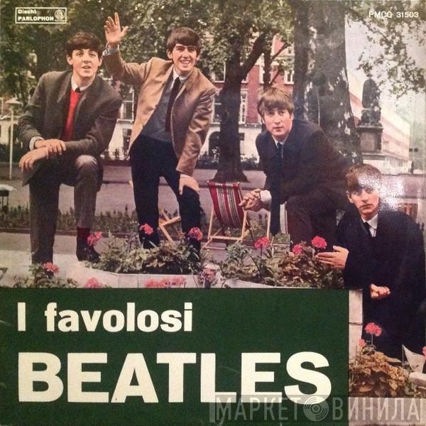  The Beatles  - I Favolosi Beatles