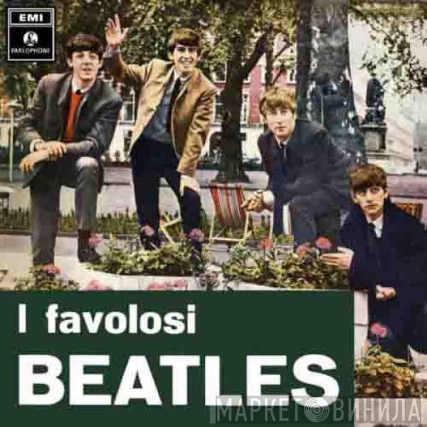  The Beatles  - I Favolosi Beatles